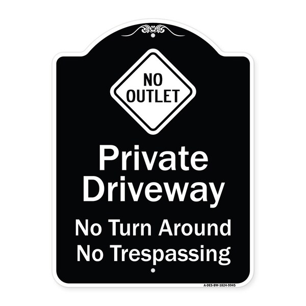 Designer Series-No Turn Around Or Trespassing With No Outlet Symbol, 24" H, BW-1824-9945